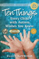 This third edition sharpens the focus on how 10 core characteristics of autism affect children's perceptions and reactions to the surrounding physical, sensory, and social environments. An all-new section illuminates the surprising breadth of our power of choice and outlines potent strategies for strong decision-making in every situation.