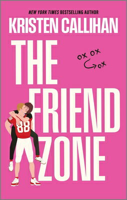 The Friend Zone FRIEND ZONE V2 R/E （Game on） [ Kristen Callihan ]