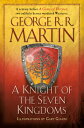 A Knight of the Seven Kingdoms KNIGHT OF THE 7 KINGDOMS （Song of Ice and Fire） George R. R. Martin