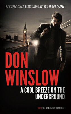 A Cool Breeze on the Underground COOL BREEZE ON THE UNDERGROUND （Neal Carey Mysteries） [ Don Winslow ]