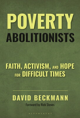 Poverty Abolitionists: Faith, Activism, and Hope for Difficult Times POVERTY ABOLITIONISTS 