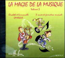 【輸入楽譜】ラマルケ, Elisabeth & グーダール, Mrie-Jose: 音楽の魔法 第3巻: CD