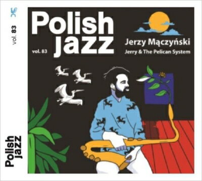 【輸入盤】Jerry & The Pelican System: Polish Jazz Vol.83