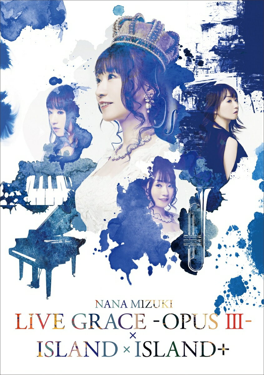 NANA MIZUKI LIVE GRACE -OPUS III-×ISLAND×ISLAND+