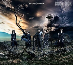 獣たちの夜 ／ RONDO (完全生産限定盤B CD＋DVD) [ BUCK-TICK ]