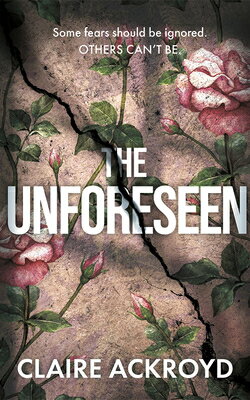 The Unforeseen UNFORESEEN [ Claire Ackroyd ]