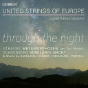 String Orchestra Classical発売日：2023年10月18日 予約締切日：2023年10月14日 Through The Night ー R.Strauss, Schoenberg, etc : United Strings of Europe (Hybrid) JAN：7318599925899 BISSA2589 Bis CD クラシック 管弦楽曲 輸入盤