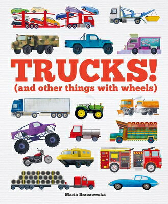 Trucks!: (And Other Things with Wheels) TRUCKS （Things That Go） [ Bryony Davies ]