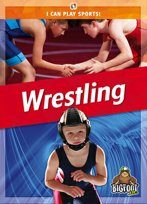 Wrestling WRESTLING （I Can Play Sports!） 