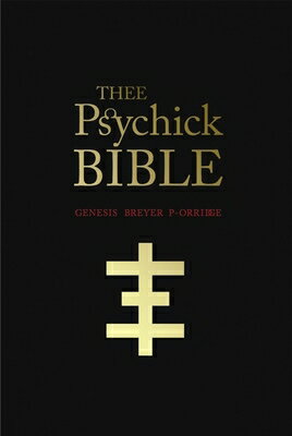 Thee Psychick Bible: Thee Apocryphal Scriptures Ov Genesis Breyer P-Orridge and Thee Third Mind Ov T