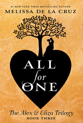 All for One ALL FOR 1 （Alex & Eliza Trilogy） [ Melissa de la Cruz ]