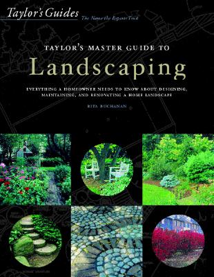 Taylor's Master Guide to Landscaping: Everything a Homeowner Needs to Know about Designing, Maintain TAYLORS MASTER GT LANDSCAPING （Taylor's Guides） [ Rita Buchanan ]
