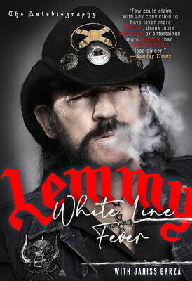 WHITE LINE FEVER:THE AUTOBIOGRAPHY(C) [ LEMMY KILMISTER ]