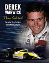 Derek Warwick: Never Look Back: The Racing Life of Britain's Double World Champi...
