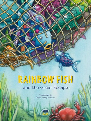 Rainbow Fish and the Great Escape RAINBOW FISH RAINBOW FISH & TH （Rainbow Fish） [ Marcus Pfister ]