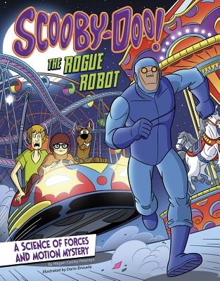 Scooby-Doo! a Science of Forces and Motion Mystery: The Rogue Robot SCOOBY-DOO A SCIENCE OF FORCES （Scooby-Doo Solves It with S.T.E.M.） [ Megan Cooley Peterson ]