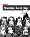 Grokking Machine Learning GROKKING MACHINE LEARNING [ Luis Serrano ]