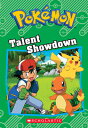 Talent Showdown (Pokemon Classic Chapter Book 8) POKEMON TALENT SHOWDOWN (POKEM （Pokemon (Scholastic)） Tracey West