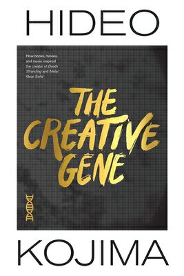 洋書, FICTION & LITERATURE The Creative Gene: How Books, Movies, and Music Inspired the Creator of Death Stranding and Metal Ge CREATIVE GENE Hideo Kojima 