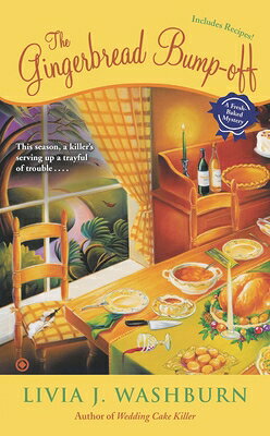 The Gingerbread Bump-Off GINGERBREAD BUMP-OFF （Fresh-Baked Mystery） 