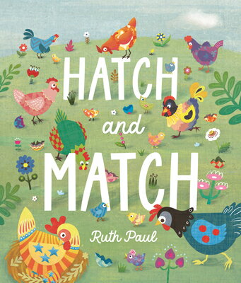 Hatch and Match: A Springtime Seek-And-Find Book HATCH & MATCH A SPRINGTIME SEE [ Ruth Paul ]