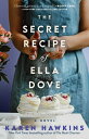 The Secret Recipe of Ella Dove SECRET RECIPE OF ELLA DOVE （Dove Pond） Karen Hawkins