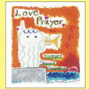 Love Prayer [ Shinichi Yamashita ]