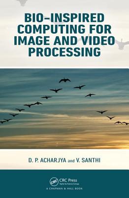 Bio-Inspired Computing for Image and Video Processing BIO-INSPIRED COMPUTING FOR IMA 