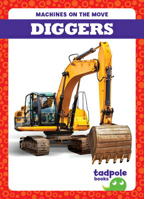 Diggers DIGGERS （Machines on the Move） [ Jenna Lee Gleisner ]