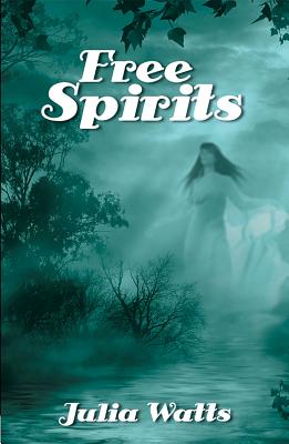 Free Spirits FREE SPIRITS [ Julia Watts ]