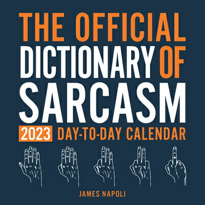 Official Dictionary of Sarcasm 2023 Day-To-Day Calendar OFF DICT OF SARCASM 2023 DAY-T James Napoli