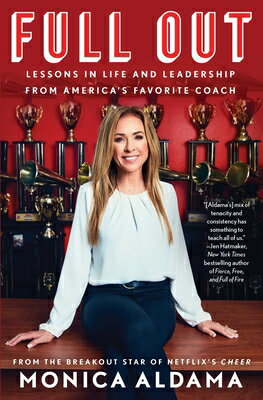 Full Out: Lessons in Life and Leadership from America's Favorite Coach FULL OUT [ Monica Aldama ]