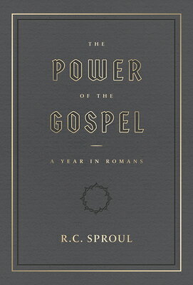 The Power of the Gospel:: A Year in Romans POWER OF THE GOSPEL [ R. C. Sproul ]