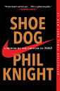 Shoe Dog: A Memoir by the Creator of Nike SHOE DOG [ Phil Knight ]