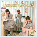 UNITED BANANA [ UNITED BANANA ]