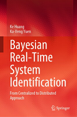 Bayesian Real-Time System Identification: From Centralized to Distributed Approach BAYESIAN REAL-TIME SYSTEM IDEN [ Ke Huang ]