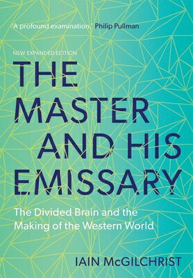 MASTER AND HIS EMISSARY,THE(P) [ IAIN MCGILCHRIST ]