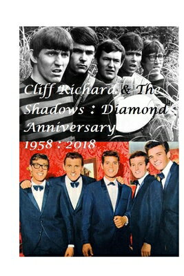 Cliff Richard & The Shadows: Diamond Anniversary: 1958 - 2018 CLIFF RICHARD & THE SHADOWS [ Harry Harrison ]
