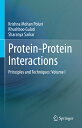 Protein-Protein Interactions: Principles and Techniques: Volume I INTERACTIONS 2 [ Krishna Mohan Poluri ]