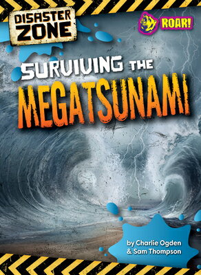 Surviving the Megatsunami DISASTER ZONESURVIVING MEG （Disaster Zone） [ Madeline And Thompson Tyler, Sam ]