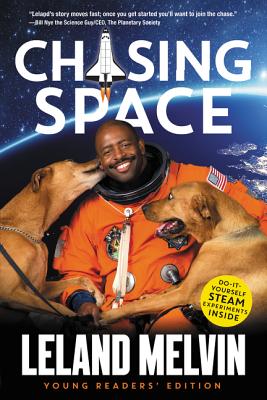 Chasing Space CHASING SPACE YOUNG READERS/E [ Leland Melvin ]