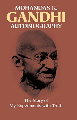 Autobiography: The Story of My Experiments with Truth AUTOBIOG 