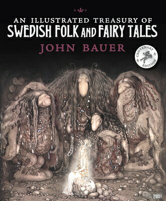 An Illustrated Treasury of Swedish Folk and Fairy Tales ILLUS TREAS OF SWEDISH FOLK & 