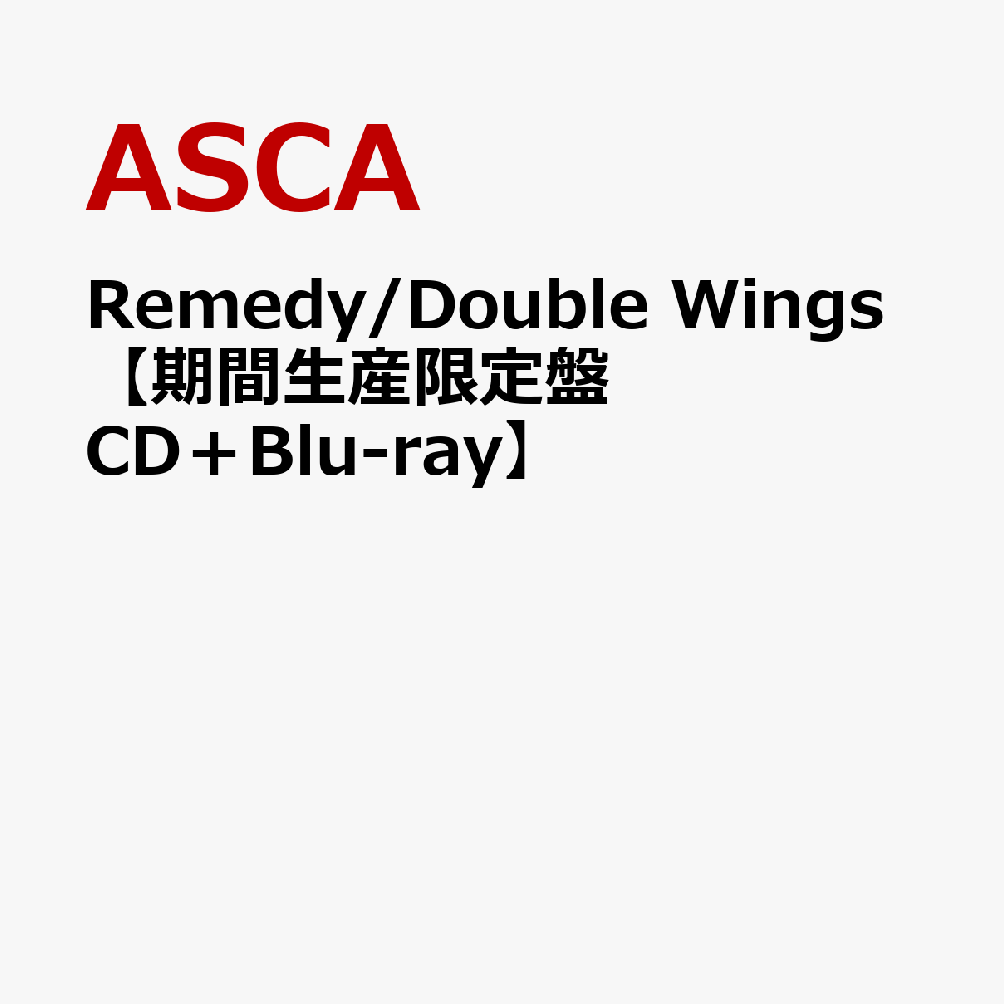 Remedy/Double Wings【期間生産限定盤 CD＋Blu-ray】
