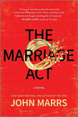 The Marriage ACT DARK FUTURE MARRIAGE ACT ORIGI （Dark Future） [ John Marrs ]