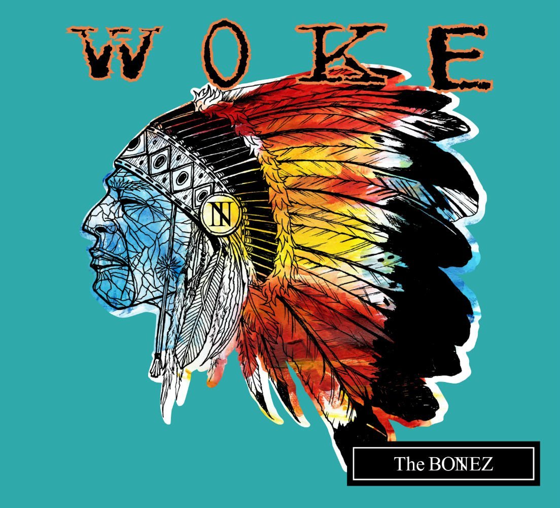 WOKE [ The BONEZ ]