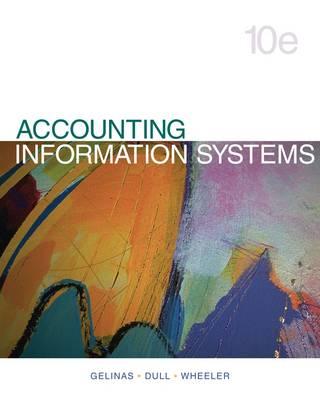 Accounting Information Systems ACCOUNTING INFO SYSTEMS 10/E [ Ulric J. Gelinas ]