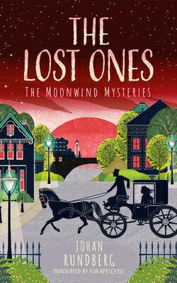 The Lost Ones LOST ONES （The Moonwind Mysteries） [ Johan Rundberg ]