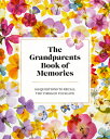 The Grandparents Book of Memories: 100 Questions to Recall Times Your Life BK MEMORIES [ Jane Francisco ]