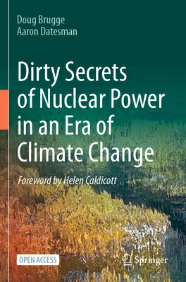 Dirty Secrets of Nuclear Power in an Era of Climate Change DIRTY SECRETS OF NUCLEAR POWER [ Doug Brugge ]